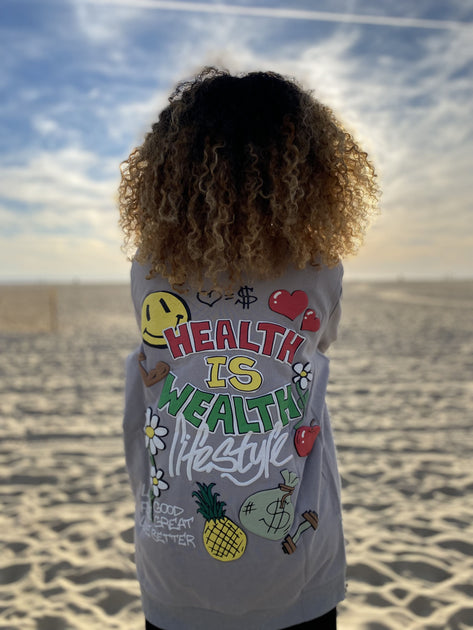 Health is the hotsell new wealth sweatshirt
